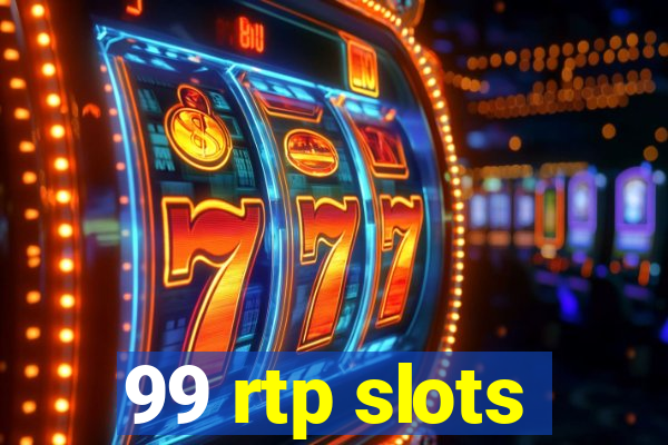 99 rtp slots